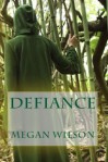 Defiance - Megan Wilson