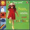 Sun, Snow, & Rainbow! (My Turn (World)) - Ivan Bulloch, Book World Staff