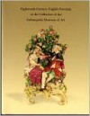 Eighteenth-Century English Porcelain in the Collection of the Indianapolis Museum of Art - Indianapolis Museum of Art