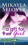 A Gift for Their Girl - Mikayla Selover