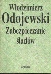 Zabezpieczanie śladów - Włodzimierz Odojewski