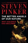 The Better Angels of Our Nature: Why Violence Has Declined - Steven Pinker