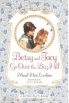 Betsy and Tacy Go Over the Big Hill - Maud Hart Lovelace, Lois Lenski
