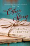 The Other Story - Tatiana de Rosnay