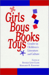 Girls, Boys, Books, Toys: Gender in Children's Literature and Culture - Beverly Lyon Clark, Margaret R. Higonnet
