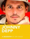 Johnny Depp: Biography of the Man, the Myth, and the Legend - Zaki Hasan