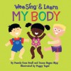 Wee Sing & Learn My Body (Audio) - Pamela Conn Beall, Susan Hagen Nipp, Peggy Tagel