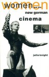 Women and the New German Cinema - Julia Knight