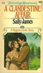 A Clandestine Affair - Sally James