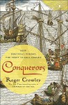 Conquerors: How Portugal Forged the First Global Empire - Roger Crowley