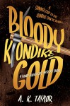Bloody Klondike Gold: A Randi Braveheart Mystery Short Story - A.K. Taylor