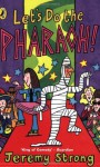 Let's Do The Pharaoh! - Jeremy Strong