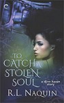 To Catch a Stolen Soul - R.L. Naquin