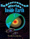 Subterranean Worlds Inside Earth - Timothy Green Beckley
