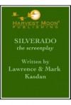 Silverado: The Screenplay - Lawrence Kasdan, Mark Kasdan