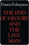 End of History and the Last Man - Francis Fukuyama