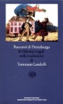 Racconti di Pietroburgo - Nikolai Gogol, Tommaso Landolfi