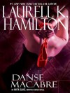 Danse Macabre (Anita Blake, Vampire Hunter, #14) - Laurell K. Hamilton