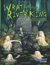 Wrath of the River King: A Pathfinder RPG Adventure for 4th-6th Level Characters - Wolfgang Baur, Ben McFarland