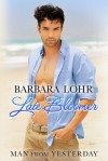 Late Bloomer (Man from Yesterday,#4) - Barbara Lohr