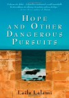 Hope and other dangerous pursuits - Laila Lalami