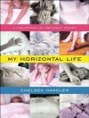 My Horizontal Life: A Collection of One-Night Stands - Chelsea Handler, Cassandra Campbell