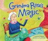 Grandma Rose's Magic - Linda Elovitz Marshall, Ag Jatkowska