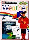 Weather (DK Eyewitness Explorers) - John Farndon