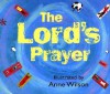 The Lord's Prayer - Anne Wilson