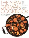 The New German Cookbook: More Than 230 Contemporary and Traditional Recipes - Jean Anderson