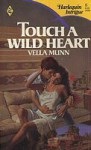 Touch a Wild Heart - Vella Munn
