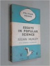 Essays in Popular Science - Julian Huxley