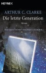 Die letzte Generation: Roman (German Edition) - Arthur C. Clarke
