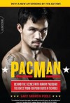 Pacman: Behind the Scenes with Manny Pacquiao--The Greatest Pound-For-Pound Fighter in the World - Gary Poole