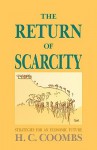 The Return of Scarcity - H. C. Coombs, Coombs Herbert Cole