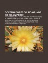 Governadores Do Rio Grande Do Sul (Imp Rio): Lu?'s Alves de Lima E Silva, Jo O Lins Vieira Cansan O de Sinimbu - Source Wikipedia