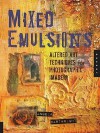 Mixed Emulsions - Angela Cartwright