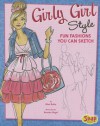 Girly Girl Style: Fun Fashions You Can Sketch (Snap) - Mari Bolte, Brooke Hagel