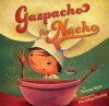Gazpacho for Nacho - Tracey C. Kyle, Carolina Farias