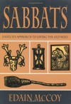 Sabbats: A Witch's Approach to Living the Old Ways (Llewellyn's World Religion and Magick) - Edain McCoy