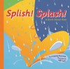 Splish Splash!: A Book about Rain - Josepha Sherman, Jeff Yesh