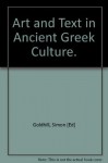 Art and Text in Ancient Greek Culture - Simon Goldhill