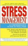 Stress Management: A Comprehensive Guide to Wellness - Edward A. Charlesworth, Ronald G. Nathan