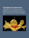 Cidades de Kentucky: Corbin, Indian Hills, St. Matthews, Hills and Dales, Brownsboro Village, Old Brownsboro Place, Norbourne Estates - Source Wikipedia