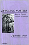 Singing Masters: Poets in English 1500 to the Present - Russell A. Fraser