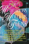 365 Meditations for Mothers of Teens - M. Garlinda Burton, Lisa Flinn