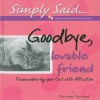 Goodbye, Lovable Friend: Remembering Your Cat with Affection - Marianne R. Richmond