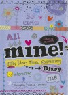 Mine! Diary: My Ideas Need Expressing - Nancy Panaccione