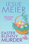 Easter Bunny Murder - Leslie Meier