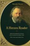 A Herzen Reader - Alexander Herzen, Kathleen Parthe, Robert Harris